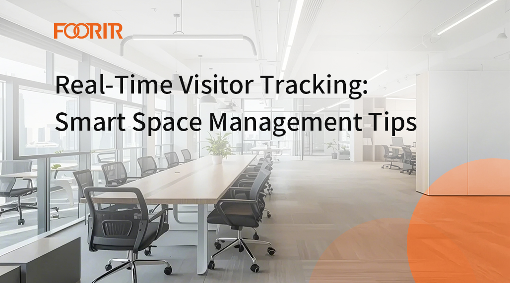 Real-Time Visitor Tracking: Smart Space Management Tips